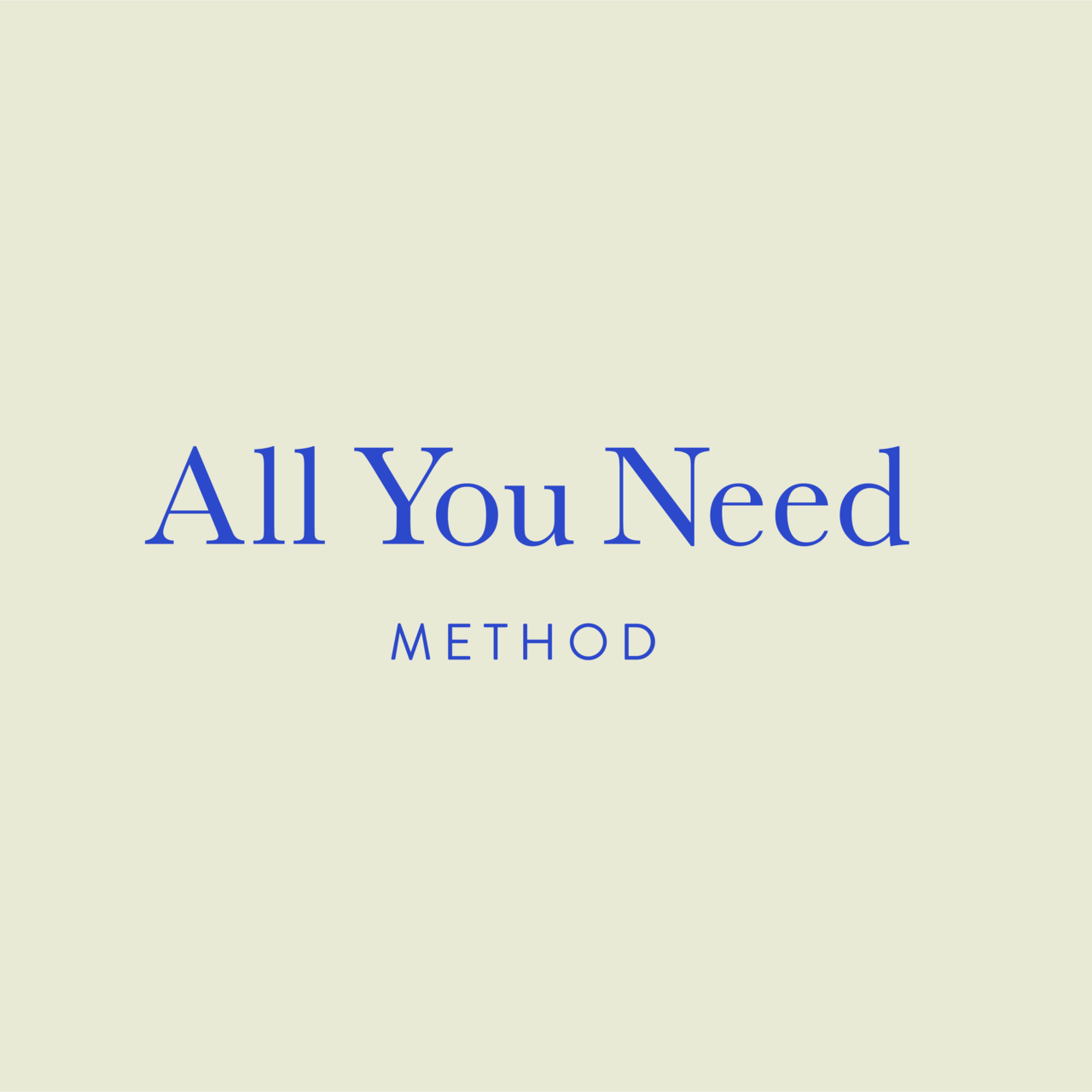 All You Need Method