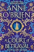 A Court of Betrayal: The gripping historical novel from the Sunday Times bestselling author!: 2