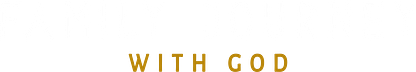 Family Journey with God