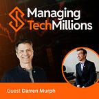 Managing Tech Millions