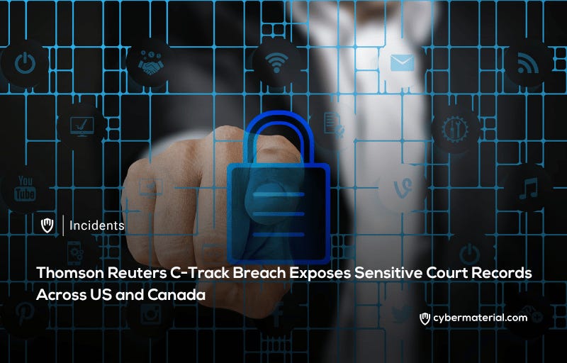 Thomson Reuters C-Track Breach Exposes Sensitive Court Records