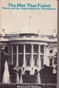 The Plot That Failed: Nixon and the Administrative Presidency - Nathan,  Richard P.: 9780471630647 - AbeBooks