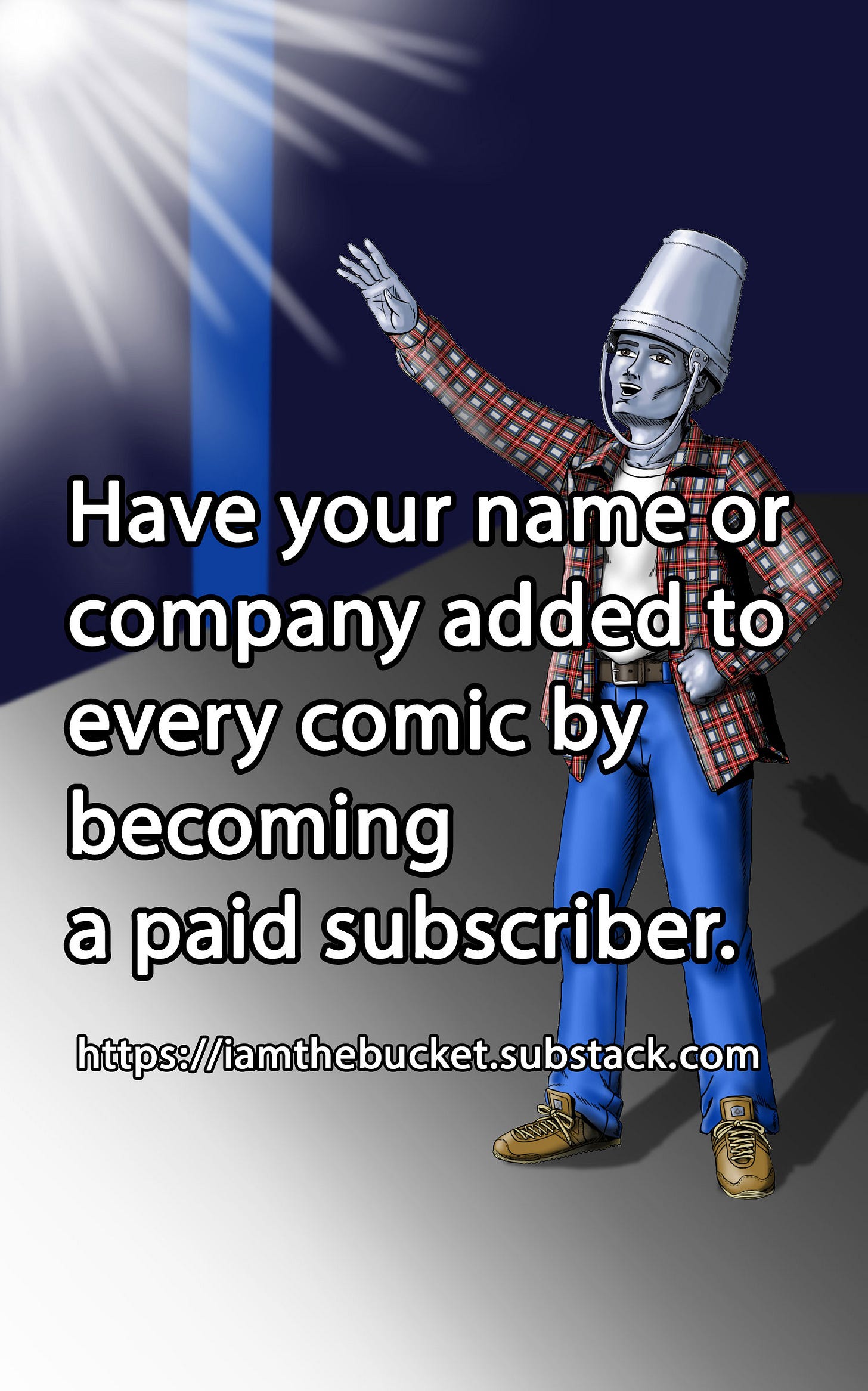 Buckethead paid subscribers get the chance to have their name or company logo on a comic book page of the issue.