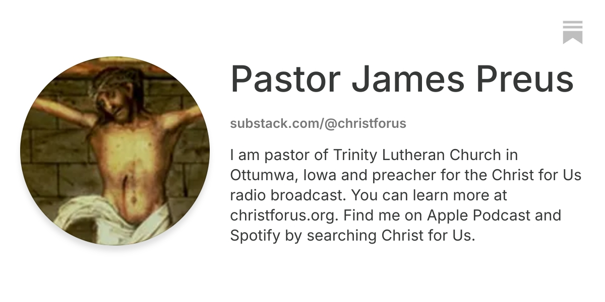 Pastor James Preus | Substack