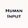 Human Input