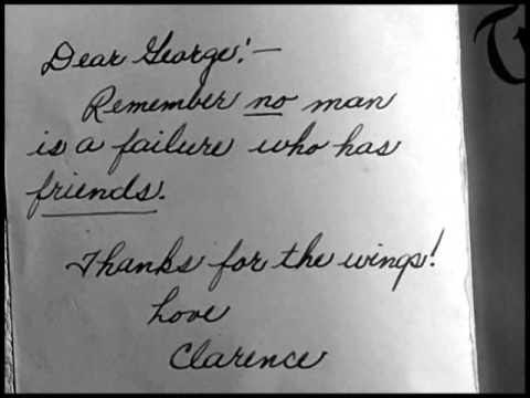 screengrab from It's a Wonderful Life, hand written inscription that reads "Dear George, remember, no man is a failure who has friends. Thanks for the wings. Love, Clarence."