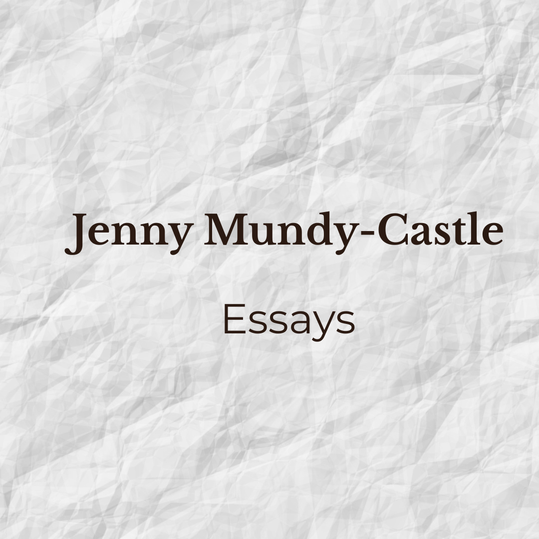 Jenny Mundy-Castle | Essays