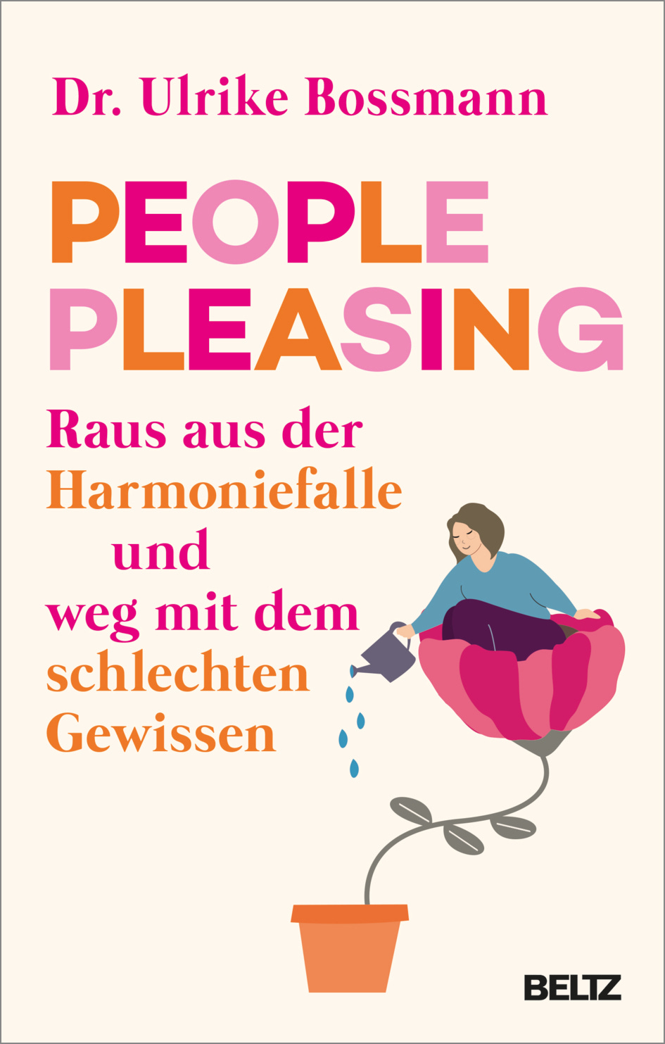 Das Buchcover von "People Pleasing" zeigt eine Frau. Sie sitzt in einer Blüte und gießt den Blumentopf, aus dem diese Blüte sprießt.