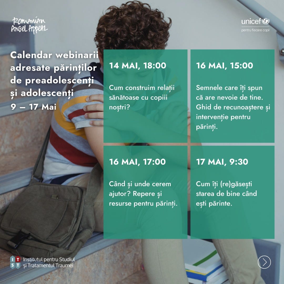 May be an image of ‎1 person and ‎text that says "‎ROmAMiAn PnGeL AppeAL unicef unicefs) 5) pontnitiacae.copi incae copil תנחחחאה 14 MAI, 18:00 Calendar webinarii adresate părinților de preadolescenți și adolescenți 9-17Mai 9-17 17 Mai 16 MAI, 15:00 Cum construim relații sănătoase cu copiii noștri? Semnele care îți spun că are nevoie de tine. Ghid de recunoaștere și intervenție pentru părinți. 16 MAI, 17:00 17 MAI, 9:30 Când și unde cerem ajutor? Repere și resurse pentru părinți. Cum îți (re)găsești starea de bine când ești părinte. Institutul pentru InstitutulpentruStud pentruStudiul Studiul Tratamentul şiTratamentulTraumei Traumei‎"‎‎