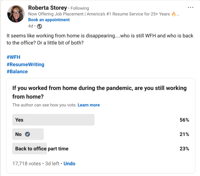 A screenshot of a LinkedIn poll that over 17000 people voted in, with the question "if you worked from home during the pandemic, are you still working from home" - 56% said yes, 21% said no, 23% said back to the office part time