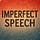 Imperfect Speech