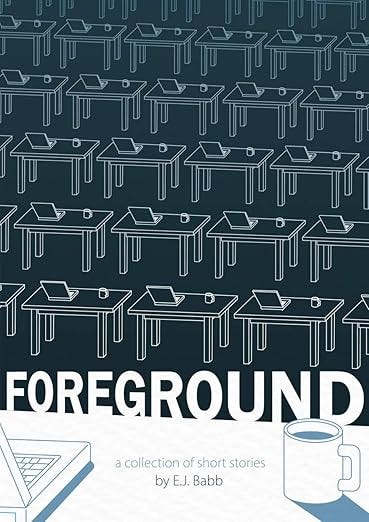 Foreground: A collection of short stories