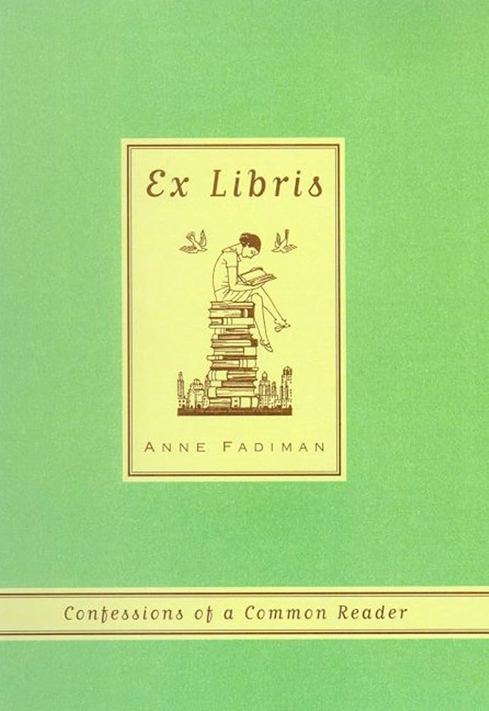 Ex Libris: Fadiman, Anne: 9780374527228: Amazon.com: Books
