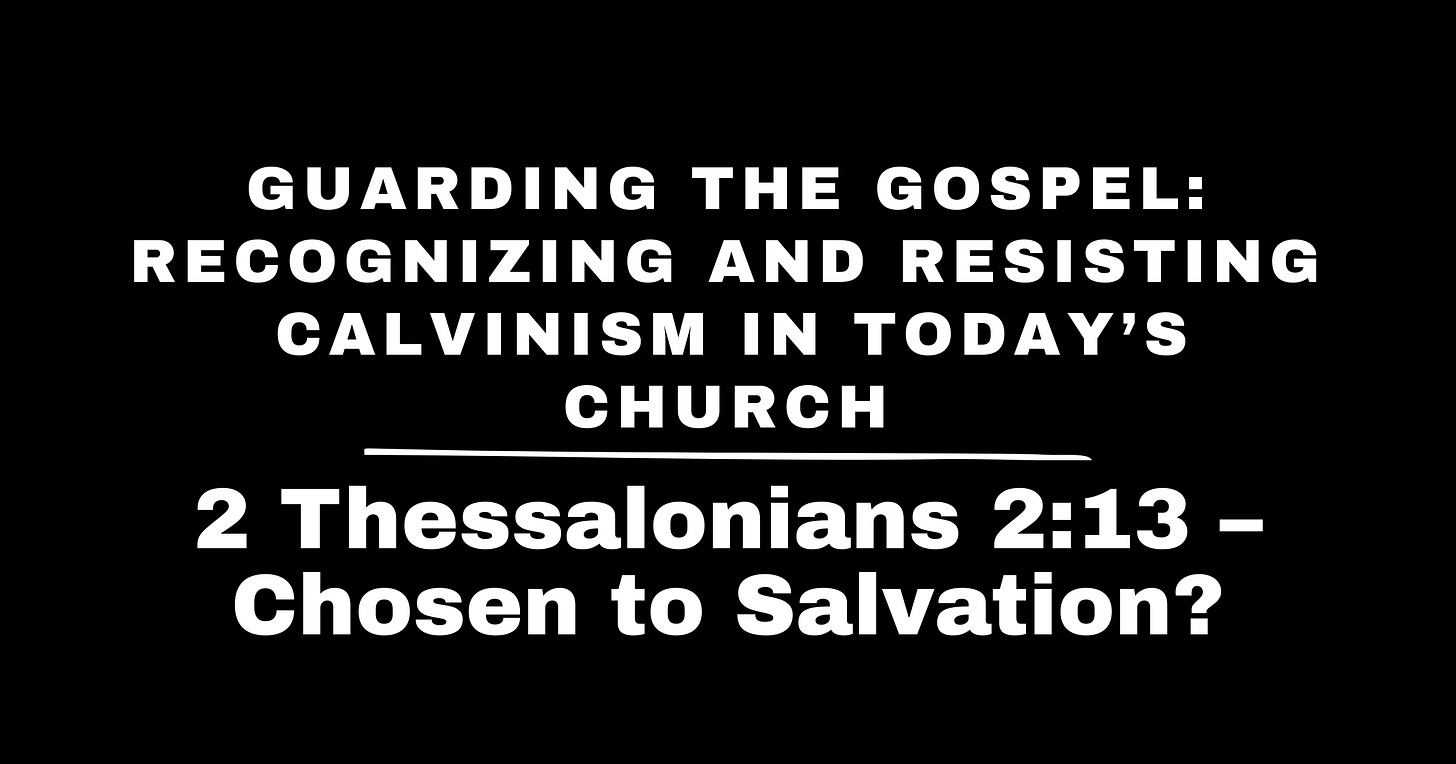 2 Thessalonians 2:13 – Chosen to Salvation?