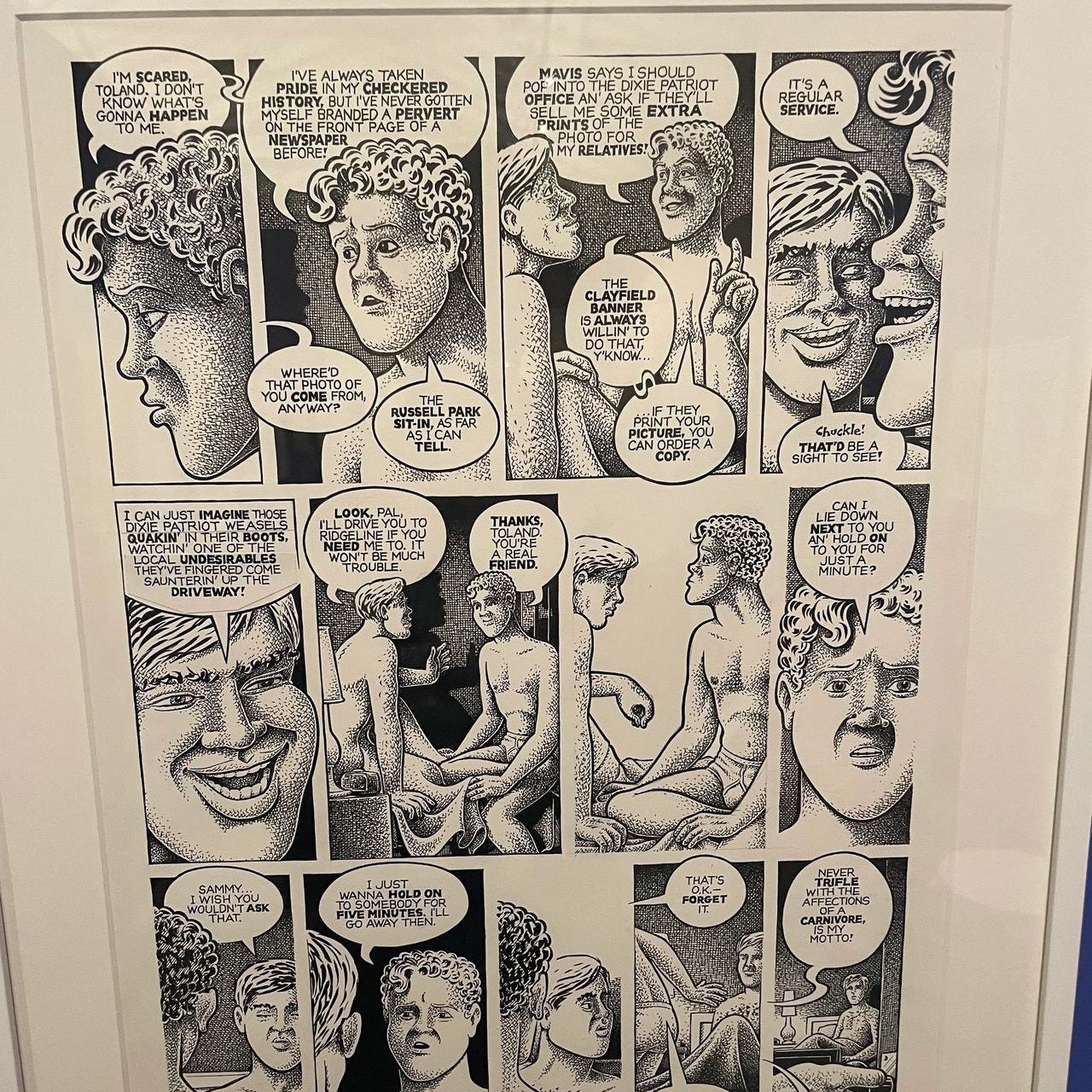 Original artwork from Howard Cruse's Stuck Rubber Baby (1995). Widely regarded as one of the defining works of queer graphic fiction, it was the book I left the exhibition most determined to read.