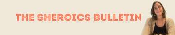 The Sheroics Bulletin