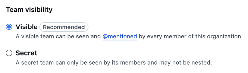 Figure 15.5: A GitHub Team can be visible or secret