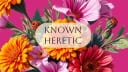 KnownHeretic’s Substack
