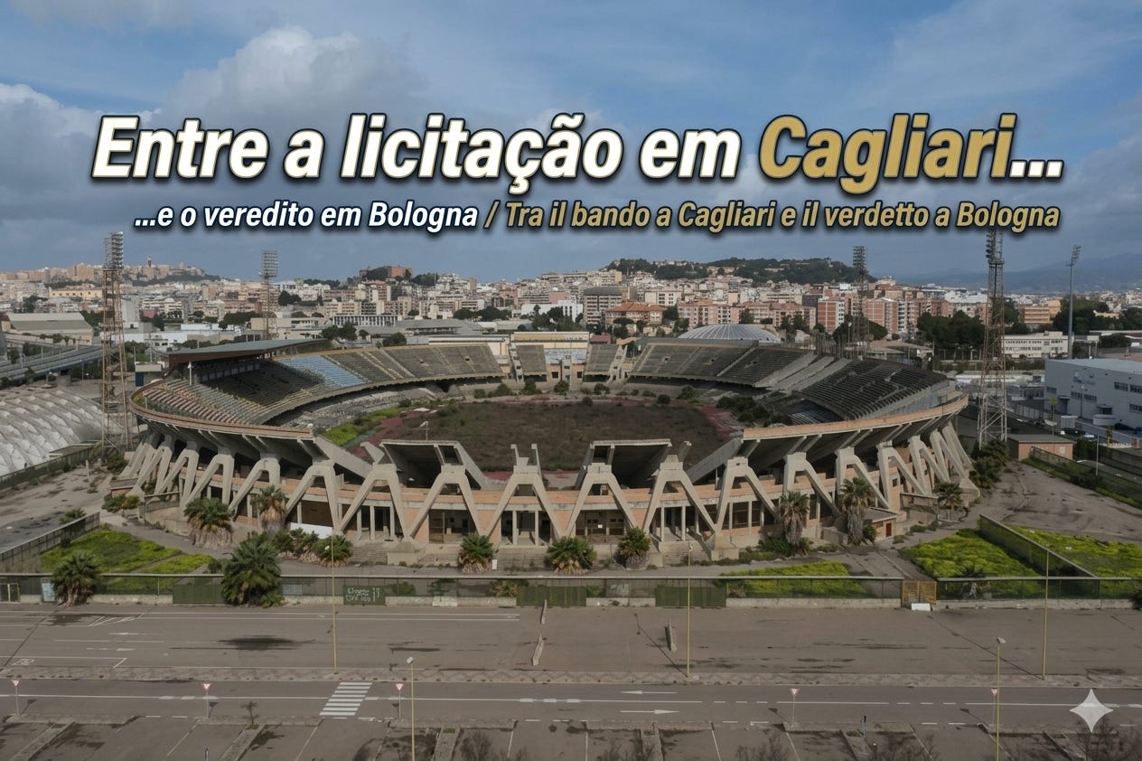 Entre a licitação em Cagliari e o veredito em Bologna / Tra il bando a Cagliari e il verdetto a Bologna