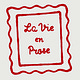 La Vie en Prose 