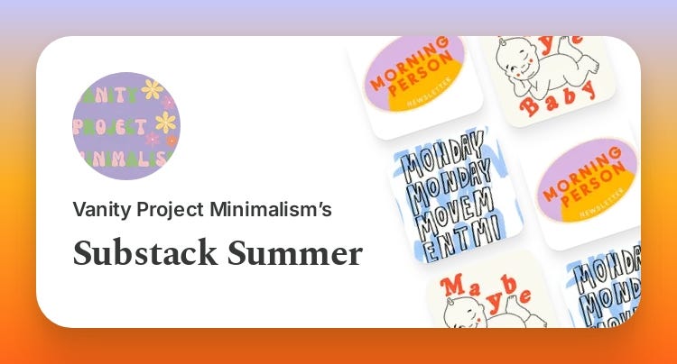9. My Substack Summer 2024 - I'm Without The Brand