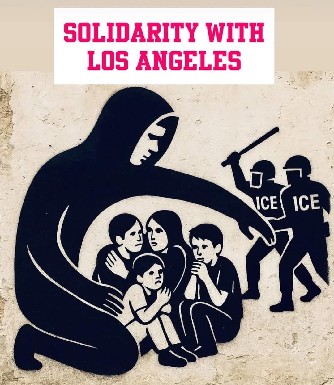 May be an image of text that says 'SOLIDARITY WITH LOS ANGELES ជ ICEICE ICE ICE የቤ'
