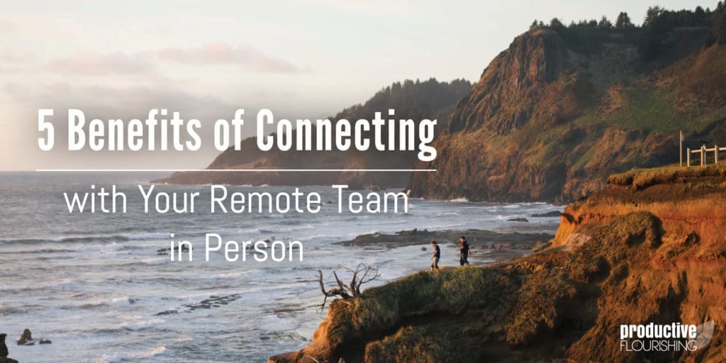 Image of a cliffside beach. Text Overlay: 5 Benefits of Connecting with Your Remote Team in Person Image of a cliffside beach. Text Overlay: 5 Benefits of Connecting with Your Remote Team in Person