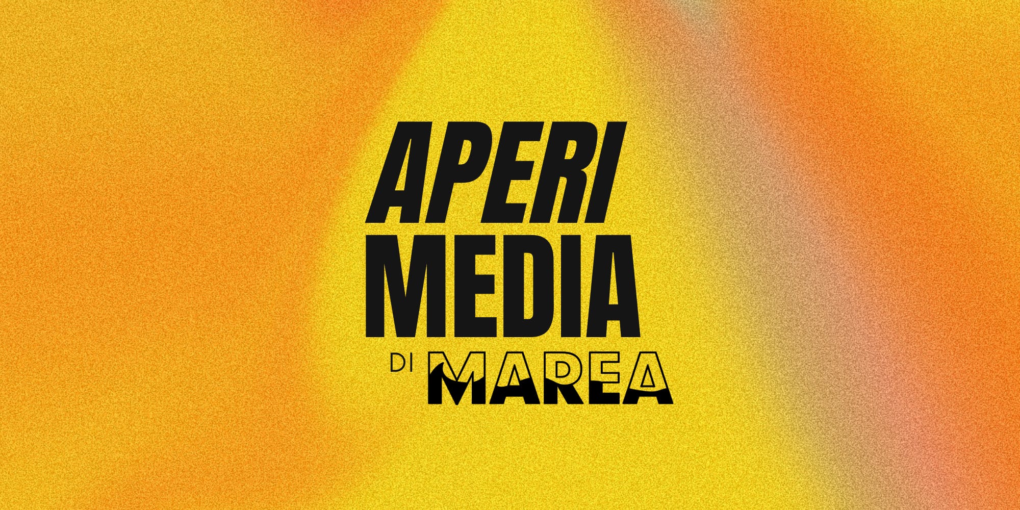Ti aspettiamo all'Aperi-Media di Marea!