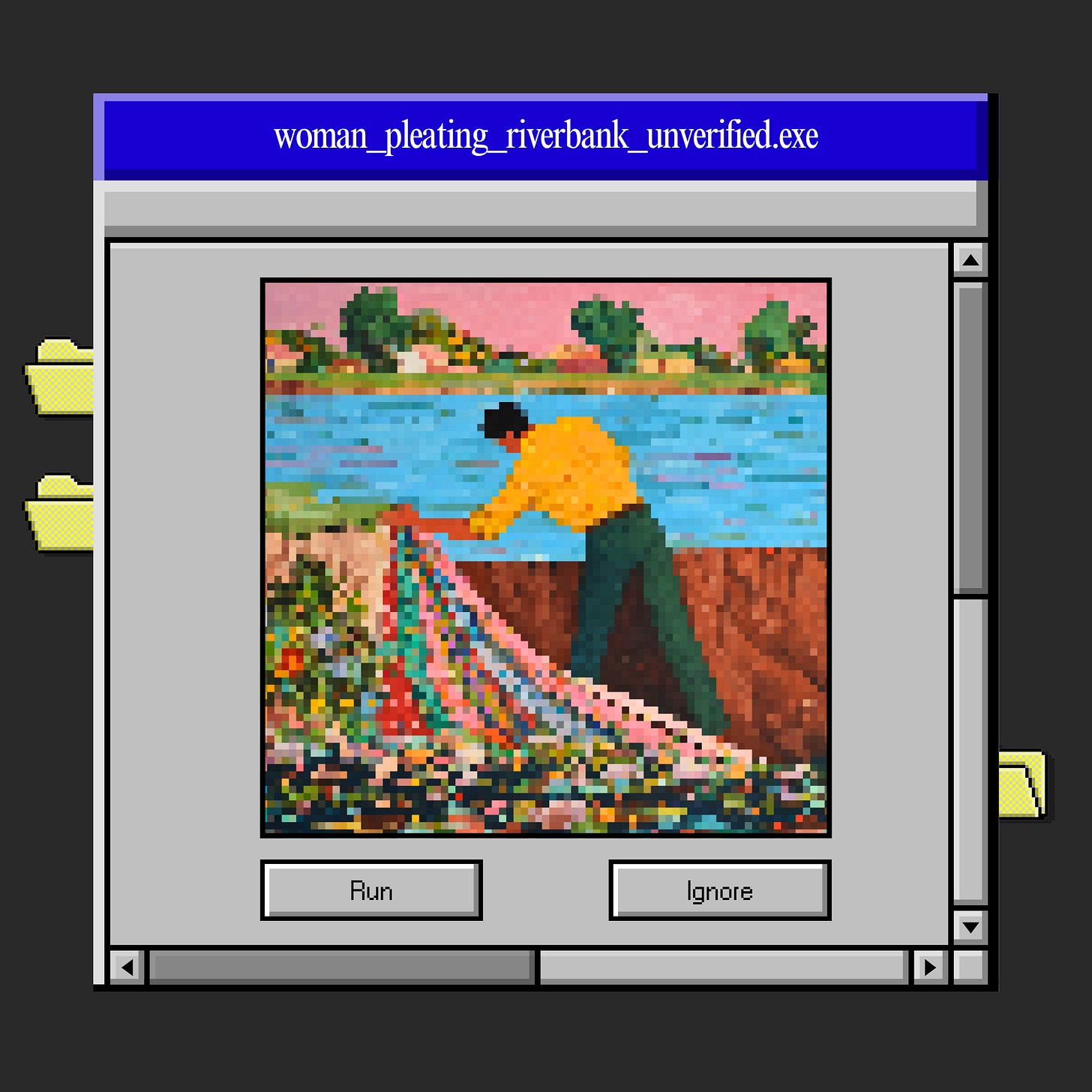 Pixelated graphic style mimicking an old 1990s computer operating system window titled "woman_pleating_riverbank_unverified.exe". Inside the window is a heavily pixelated, low-resolution square illustration of a figure in a yellow shirt and dark pants standing by a blue riverbank, tending to a vibrant, multi-colored patterned textile or netting under a pink sky. Below the image are two retro gray command buttons labeled "Run" and "Ignore.” Pixelated graphic style mimicking an old 1990s computer operating system window titled "woman_pleating_riverbank_unverified.exe". Inside the window is a heavily pixelated, low-resolution square illustration of a figure in a yellow shirt and dark pants standing by a blue riverbank, tending to a vibrant, multi-colored patterned textile or netting under a pink sky. Below the image are two retro gray command buttons labeled "Run" and "Ignore.”