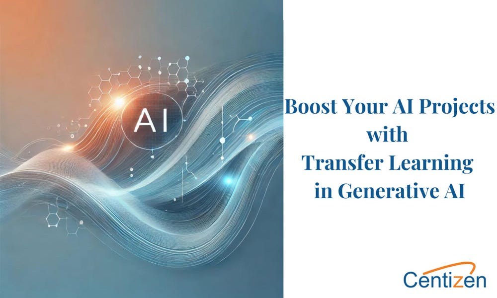 Transfer Learning in Generative AI: A Quick Guide for Developers