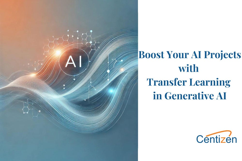 Transfer Learning in Generative AI: A Quick Guide for Developers