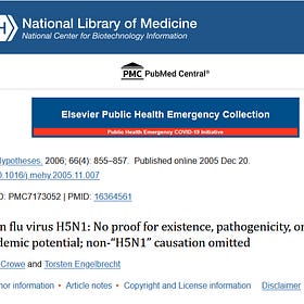 PubMed Central - "Ιός Της Γρίπης Των Πτηνών H5N1": ΔEN ΥΠAΡXOYN Αποδείξεις Για Την Ύπαρξη, Την Παθογένεια ή Τη Δυνατότητα Πανδημίας- ΠΑΡΑΛΕΙΠΕΤΑΙ Η Αιτιώδης Συνάφεια Άλλων Παραγόντων Εκτός Του "H5Ν1".