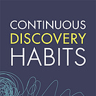 Book Summary: Continuous Discovery Habits (Teresa Torres)