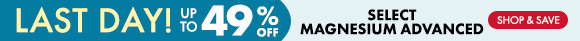 Get up to 49% Off on Select Magnesium Advanced