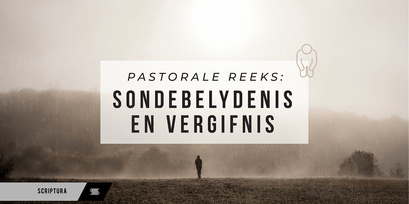 Pastoraal: Sondebelydenis en Vergifnis