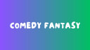 My Comedy Fantasy