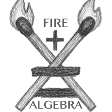 Fire & Algebra