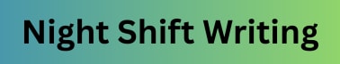  Night Shift Writing