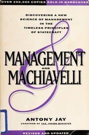Management and Machiavelli : Antony Jay : Free Download, Borrow, and Streaming : Internet Archive Management and Machiavelli : Antony Jay : Free Download, Borrow, and Streaming : Internet Archive