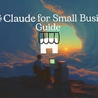 Claude for Small Business: Setup, Workflows, and the Prompts That Make It Work đŒ