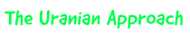 The Uranian Approach 