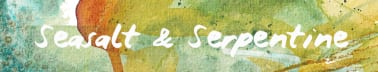 Seasalt and Serpentine
