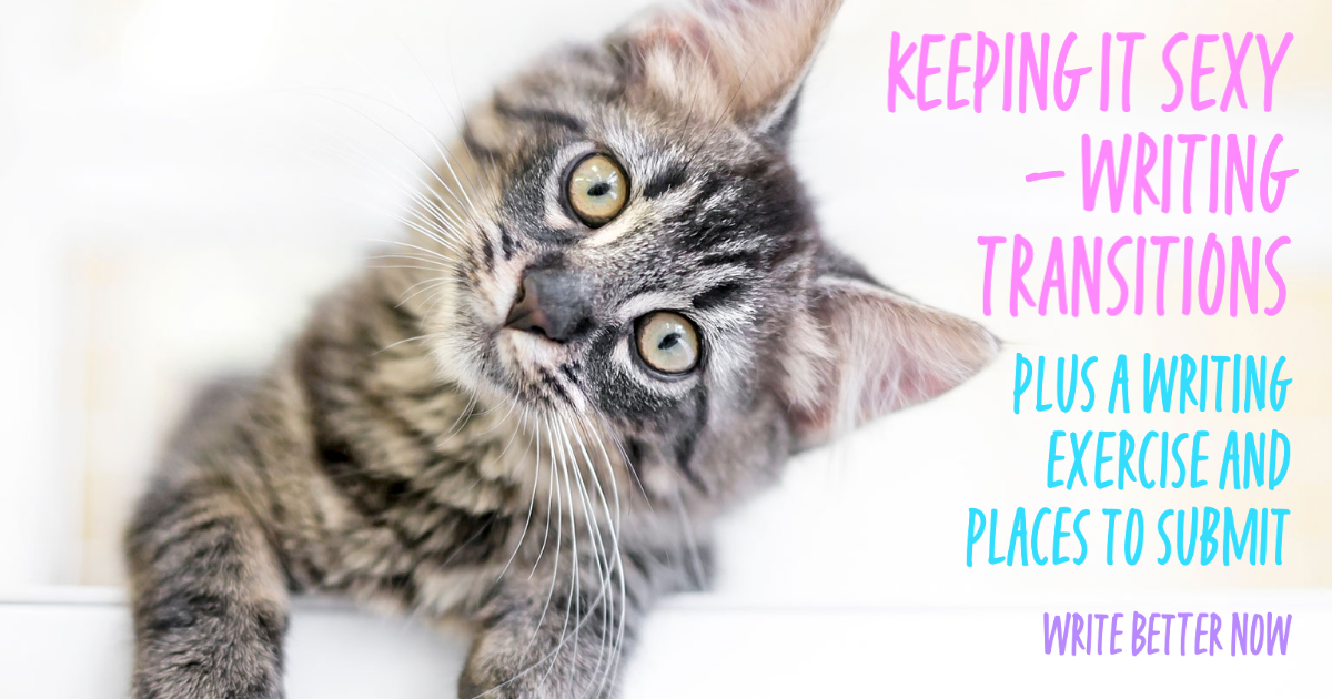 KEEPING IT SEXY – WRITING TRANSITIONS