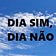 Dia Sim, Dia Não