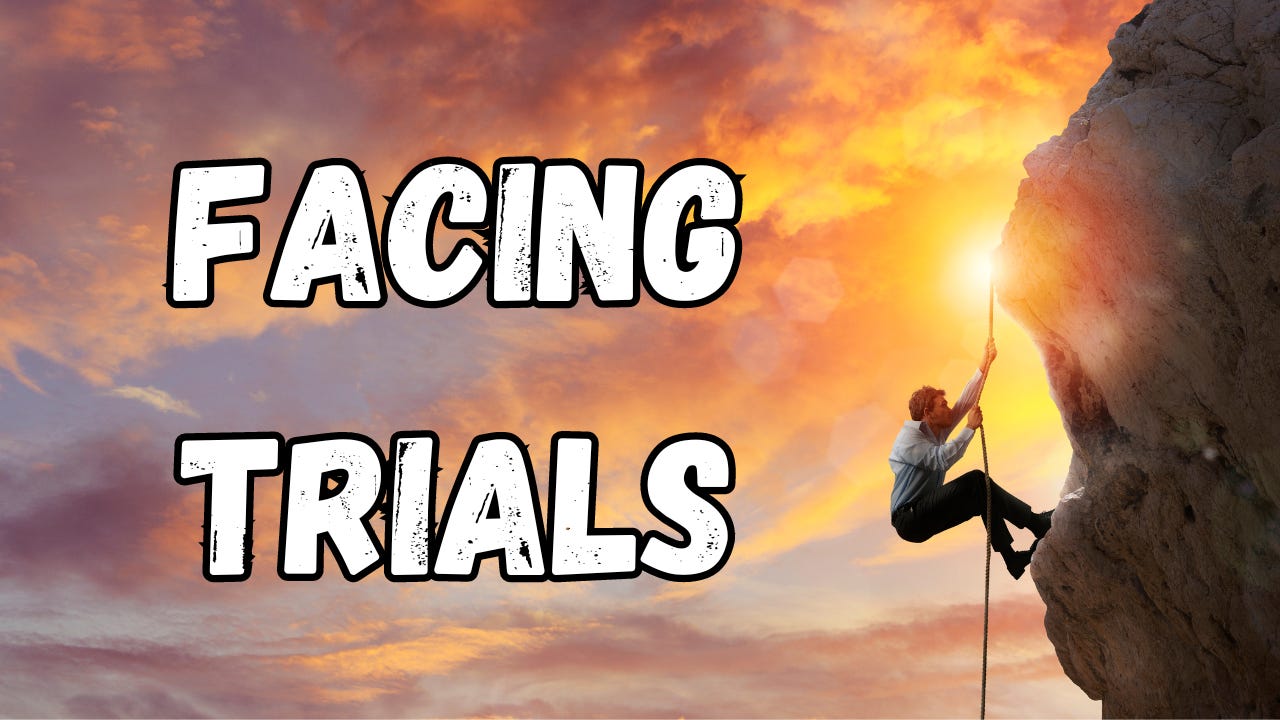 A man climbing a mountain next to the words, "Facing Trials."