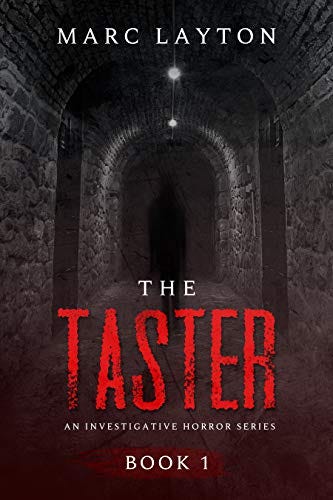 The Taster (Investigating Horror Book 1) by [Marc Layton]