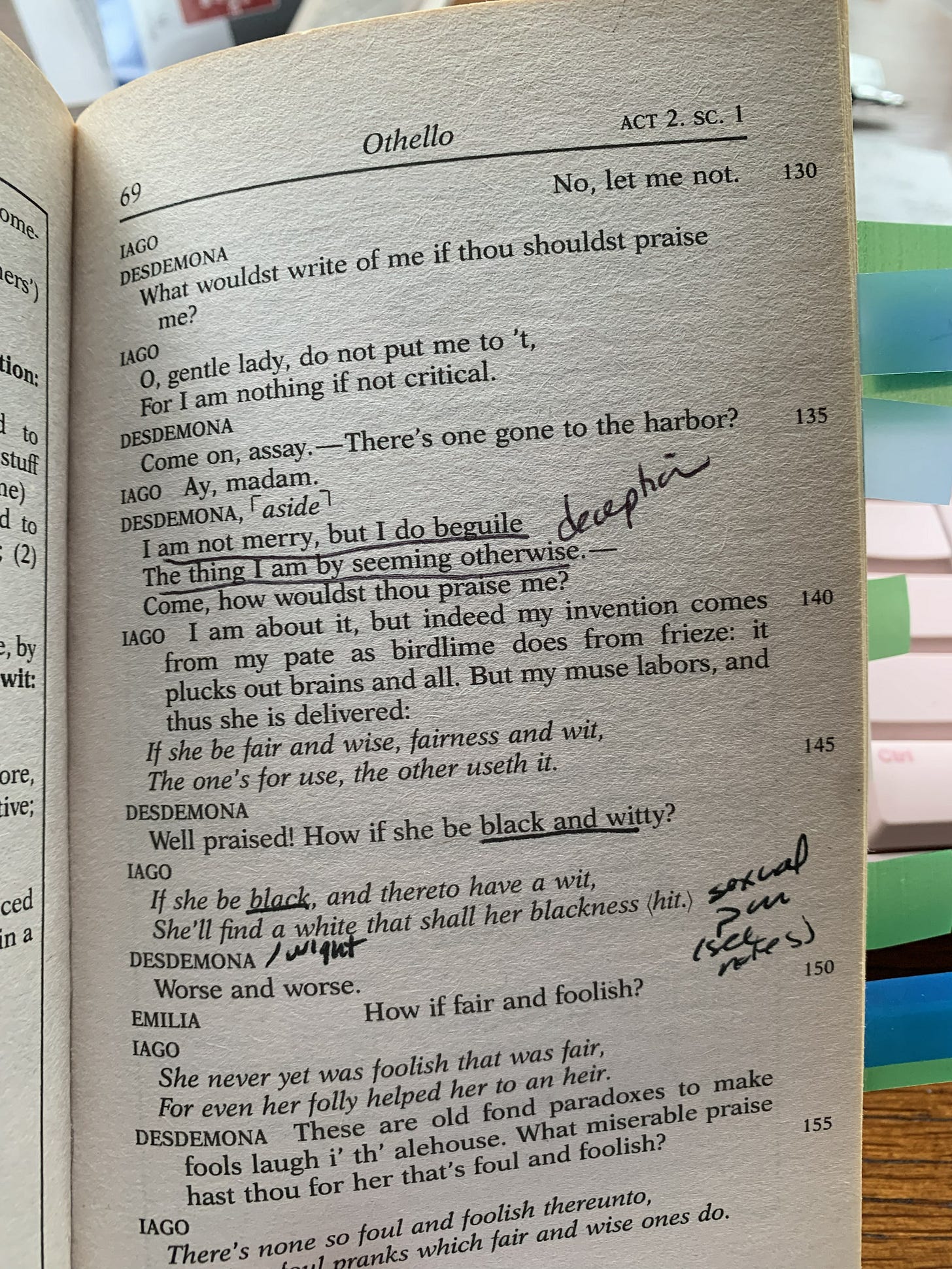 Page 69 of Shakespeare's Othello, Folger Shakespeare Library Edition, with Desdemona's words "I am not merry, but I do beguile / The thing I am by seeming otherwise" underlined, with the word "deception" handwritten in the margin Page 69 of Shakespeare's Othello, Folger Shakespeare Library Edition, with Desdemona's words "I am not merry, but I do beguile / The thing I am by seeming otherwise" underlined, with the word "deception" handwritten in the margin