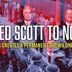Dred Scott to Noem: SCOTUS Creates a Permanent Brown Underclass