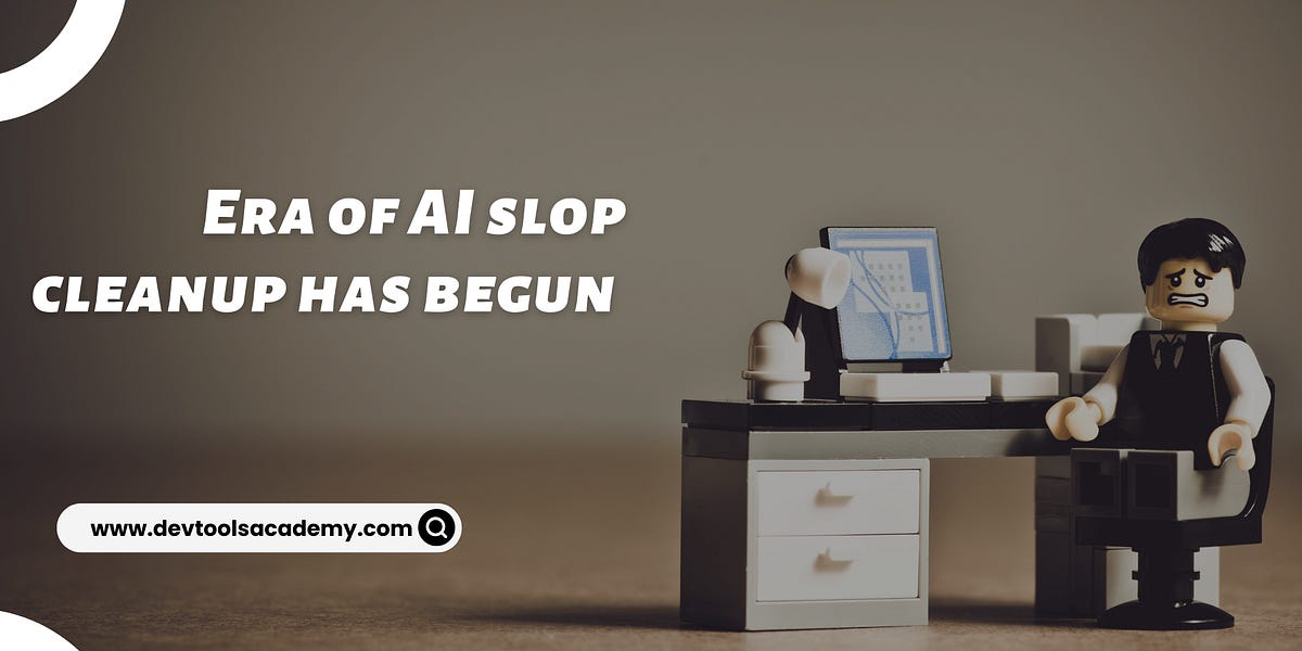 Era of AI slop cleanup has begun