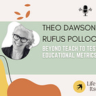 Theo Dawson: Beyond Teach to Test—Designing Educational Metrics That Work
